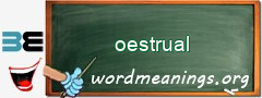 WordMeaning blackboard for oestrual